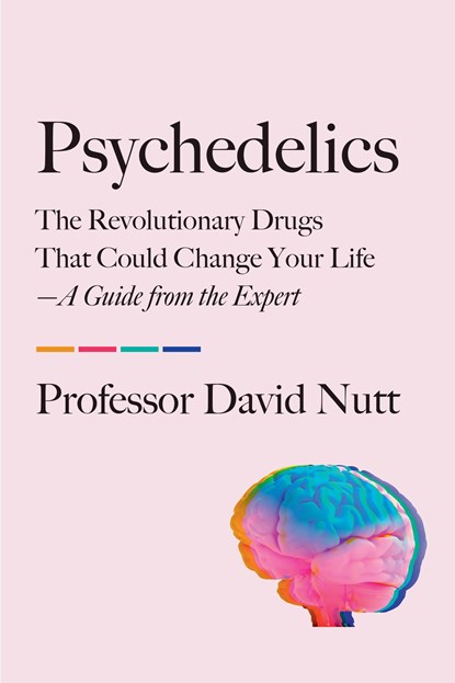Nutt, D: Psychedelics, David Nutt - Paperback - 9780306835285
