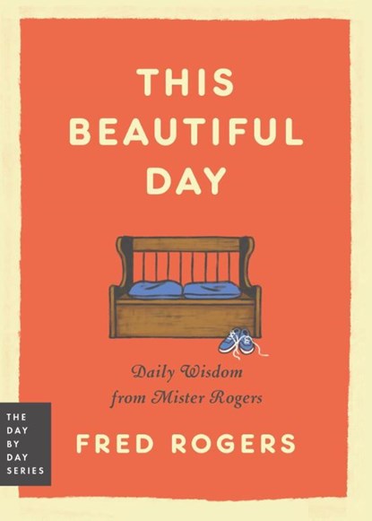 This Beautiful Day, Fred Rogers - Paperback - 9780306835315