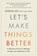 Let's Make Things Better, Gidon Lev - Gebonden - 9780306835636
