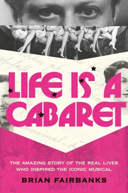 Life Is a Cabaret, Brian Fairbanks - Gebonden - 9780306836282