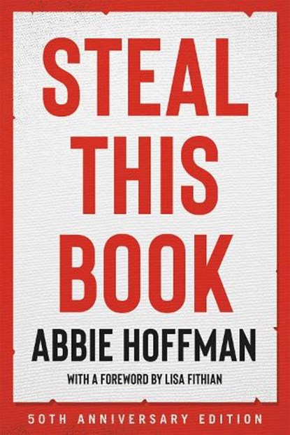 Steal This Book (50th Anniversary Edition), Abbie Hoffman - Paperback - 9780306847172