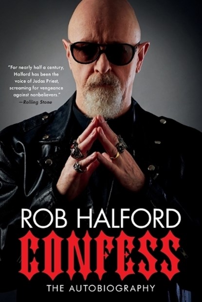 Confess: The Autobiography, Rob Halford - Paperback - 9780306874932
