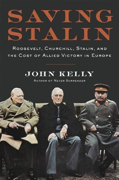 Saving Stalin, John Kelly - Gebonden - 9780306902772