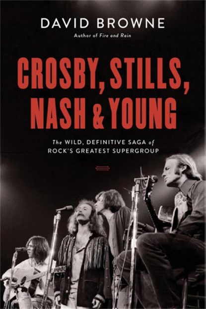 Crosby, Stills, Nash and Young, David Browne - Gebonden - 9780306903281