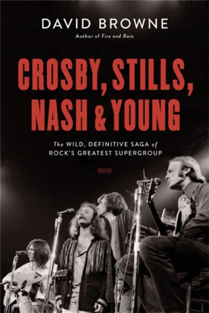 Crosby, Stills, Nash and Young, David Browne - Gebonden Gebonden - 9780306903281