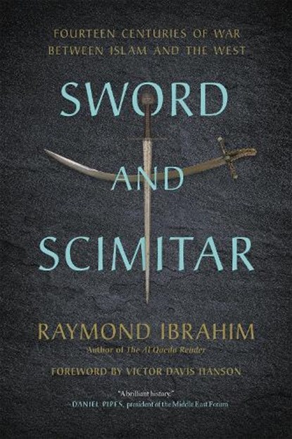 Sword and Scimitar, Raymond Ibrahim ; Victor D Hanson - Paperback - 9780306921421