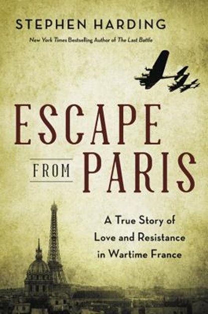 Escape from Paris, Stephen Harding - Gebonden - 9780306922169