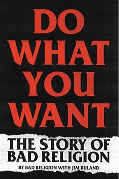 Do What You Want, Bad Religion ; Jim Ruland - Paperback - 9780306922237