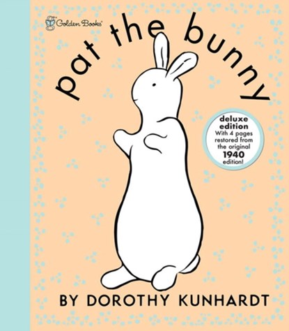 Pat the Bunny Deluxe Edition (Pat the Bunny), Dorothy Kunhardt - Paperback - 9780307200471