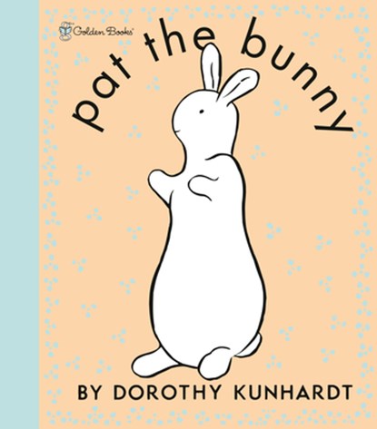 Pat the Bunny Deluxe Edition (Pat the Bunny), Dorothy Kunhardt - Paperback - 9780307200471