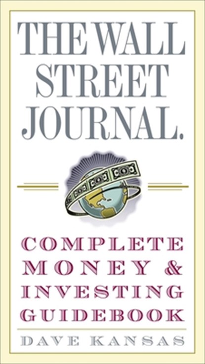 WSJ COMP MONEY & INVESTING GDB, Dave Kansas - Paperback - 9780307236999