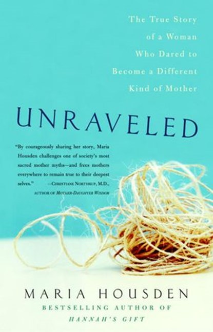 Unraveled, Maria Housden - Ebook - 9780307238320