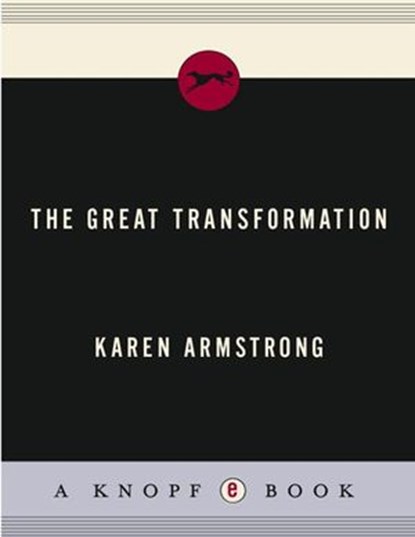 The Great Transformation, Karen Armstrong - Ebook - 9780307264701
