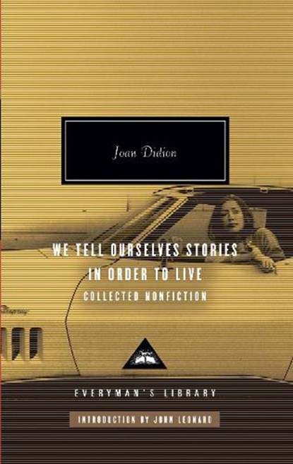 WE TELL OURSELVES STORIES IN O, Joan Didion ; John Leonard - Gebonden Gebonden - 9780307264879