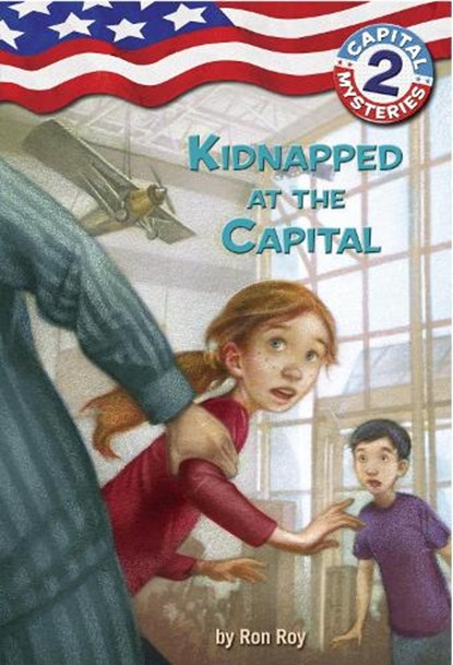 Capital Mysteries #2: Kidnapped at the Capital, Ron Roy - Paperback - 9780307265142