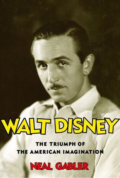 Walt Disney, Neal Gabler - Ebook - 9780307265968