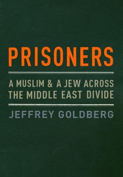 Prisoners, Jeffrey Goldberg - Ebook - 9780307265975