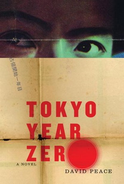 Tokyo Year Zero, David Peace - Ebook - 9780307267849