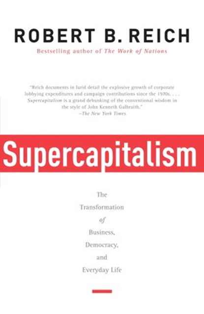 Supercapitalism, Robert B. Reich - Ebook - 9780307267856