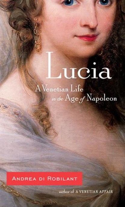 Lucia, Andrea Di Robilant - Ebook - 9780307268570