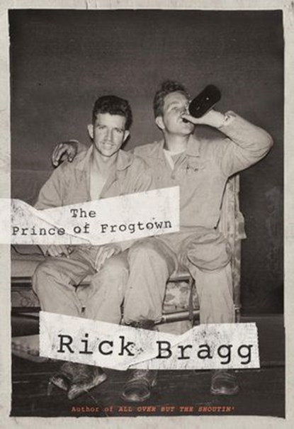 The Prince of Frogtown, Rick Bragg - Ebook - 9780307269324
