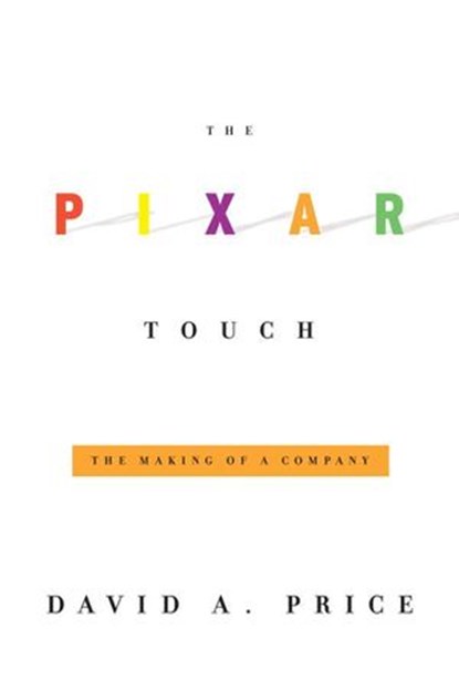 The Pixar Touch, David A. Price - Ebook - 9780307269508