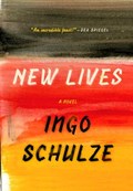 New Lives | Ingo Schulze | 