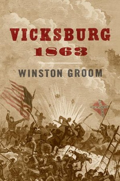 Vicksburg, 1863, Winston Groom - Ebook - 9780307271495