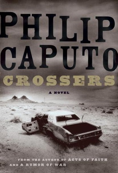 Crossers, Philip Caputo - Ebook - 9780307272980