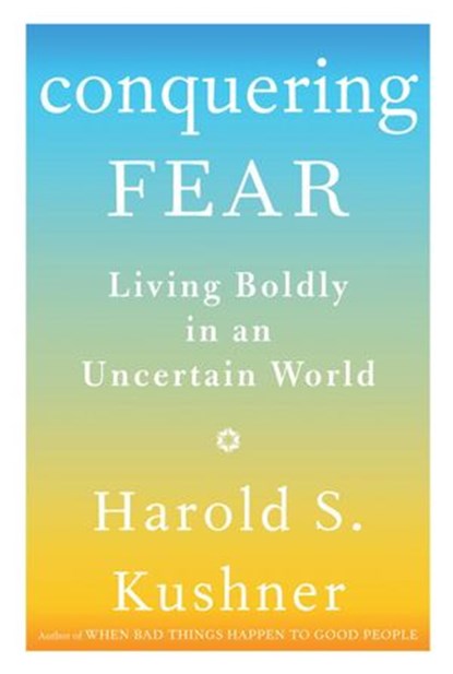 Conquering Fear, Harold S. Kushner - Ebook - 9780307273161