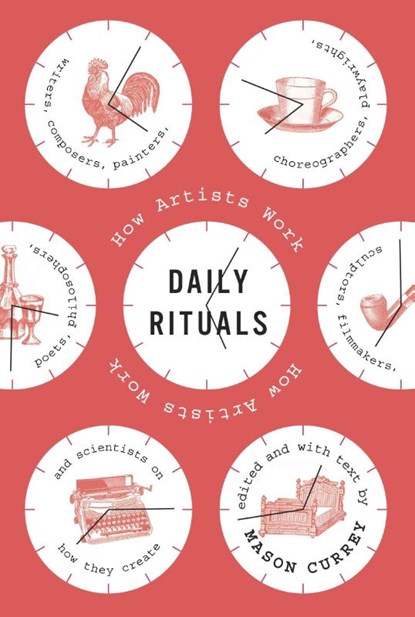 Daily Rituals, Mason Currey - Gebonden - 9780307273604