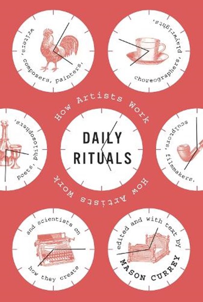 Daily Rituals, Mason Currey - Gebonden - 9780307273604