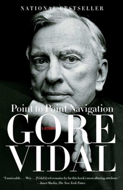 Point to Point Navigation, Gore Vidal - Paperback - 9780307275011