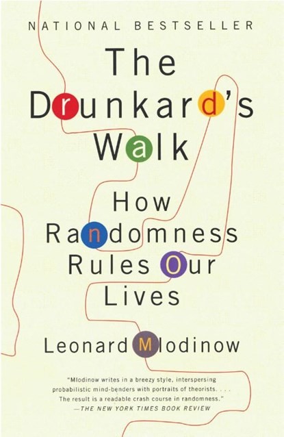 The Drunkard's Walk, Leonard Mlodinow - Paperback - 9780307275172