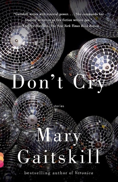 Don't Cry, Mary Gaitskill - Paperback - 9780307275875