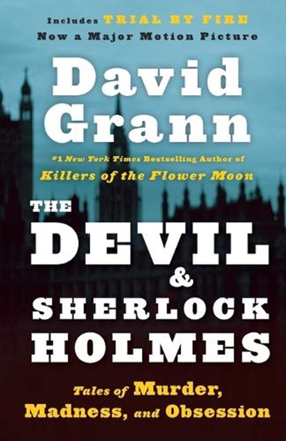 The Devil and Sherlock Holmes, David Grann - Paperback - 9780307275905