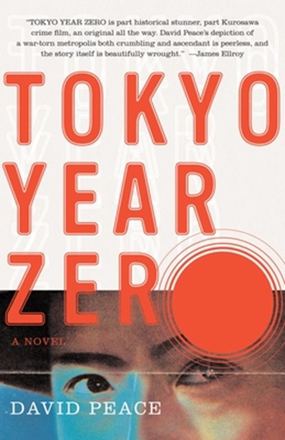 Tokyo Year Zero, David Peace - Paperback - 9780307276506