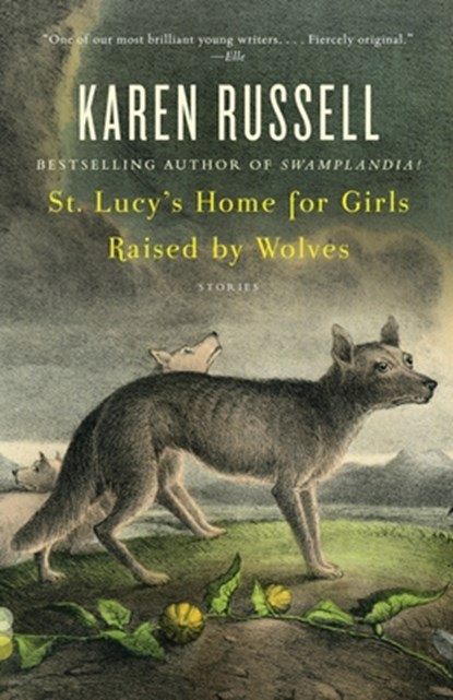 ST LUCYS HOME FOR GIRLS RAISED, Karen Russell - Paperback - 9780307276674