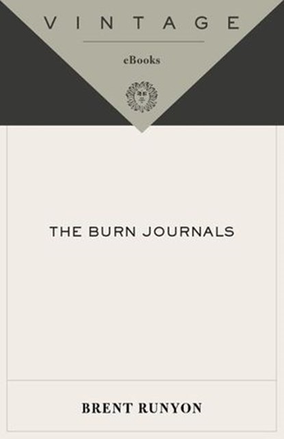 The Burn Journals, Brent Runyon - Ebook - 9780307276957