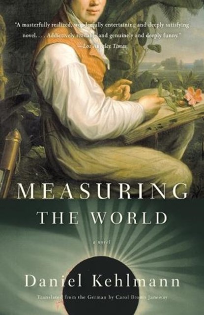 Measuring the World, Daniel Kehlmann - Paperback - 9780307277398
