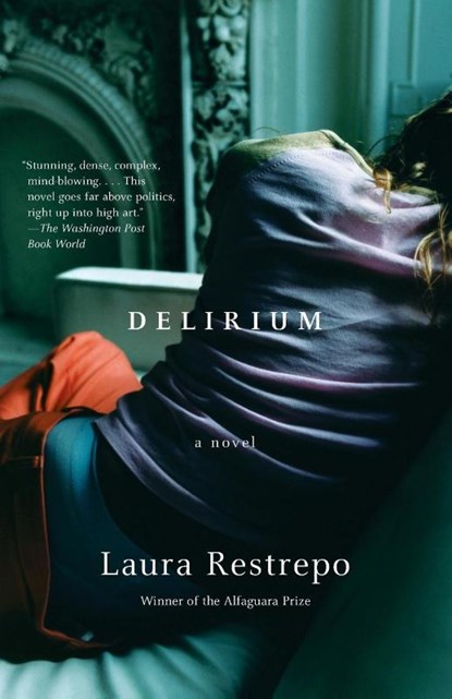 Delirium, Laura Restrepo - Paperback - 9780307278043