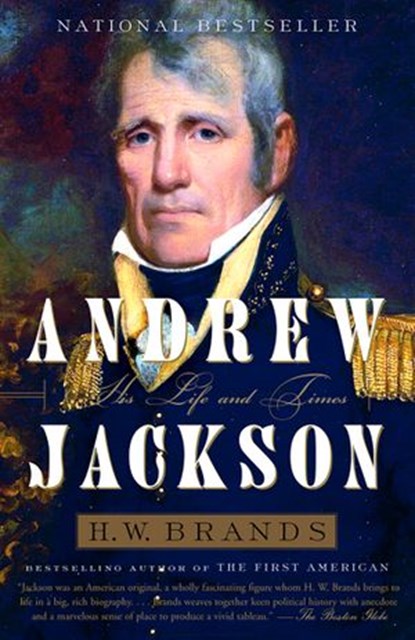 Andrew Jackson, H. W. Brands - Ebook - 9780307278548