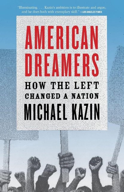 American Dreamers, Michael Kazin - Paperback - 9780307279194