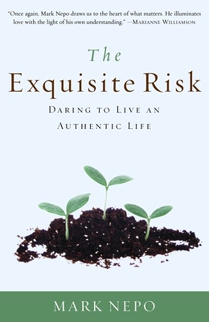 The Exquisite Risk, Mark Nepo - Paperback - 9780307335845
