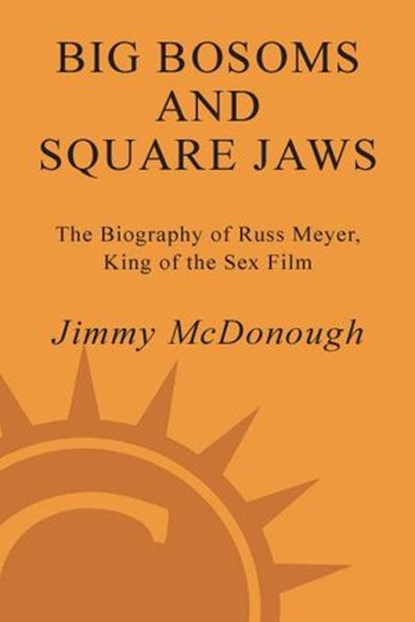 Big Bosoms and Square Jaws, Jimmy McDonough - Ebook - 9780307336989
