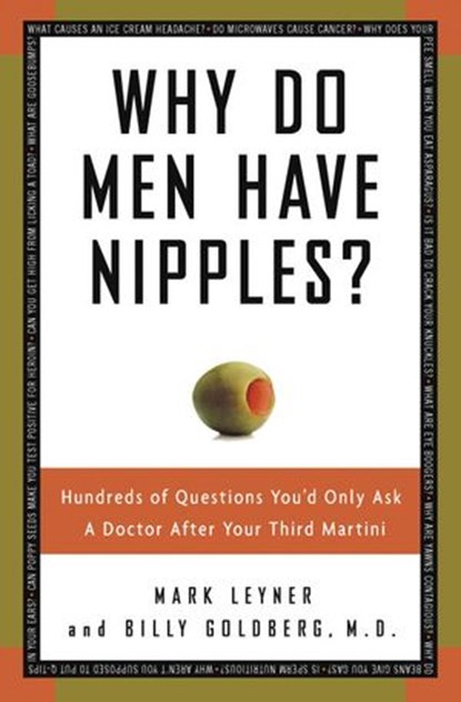 Why Do Men Have Nipples?, Mark Leyner ; Billy Goldberg M.D. - Ebook - 9780307337047