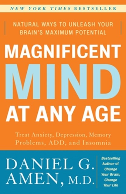 Magnificent Mind at Any Age, Daniel G. Amen - Paperback - 9780307339102
