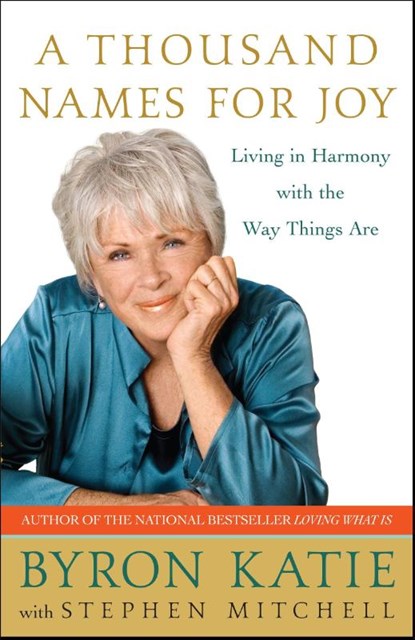 A Thousand Names for Joy, Byron Katie ; Stephen Mitchell - Paperback - 9780307339249