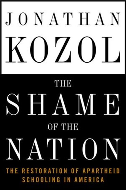 The Shame of the Nation, Jonathan Kozol - Ebook - 9780307339416