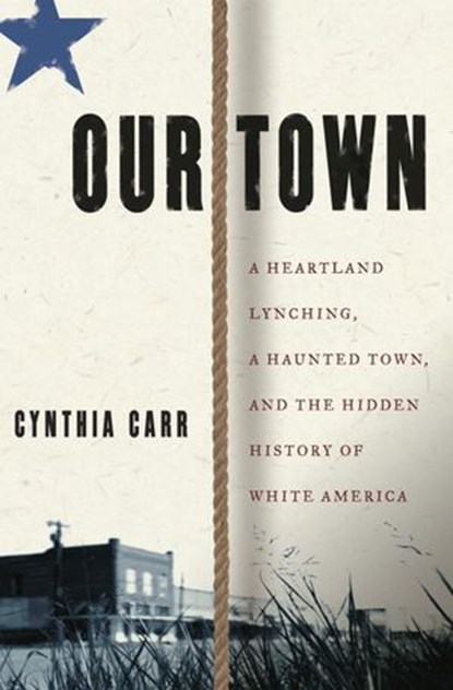 Our Town, Cynthia Carr - Ebook - 9780307345462